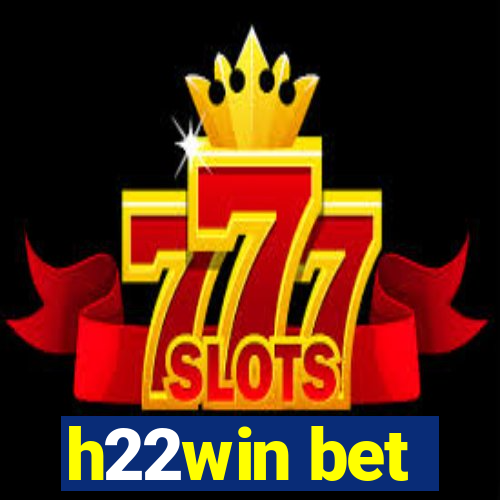 h22win bet